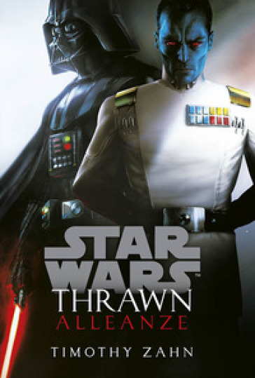 Alleanze. Thrawn. Star Wars. 2. - Timothy Zahn