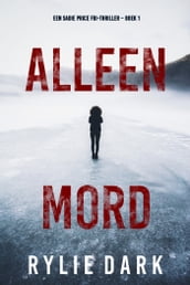 Alleen Moord (Een Sadie Price FBI-thriller Boek 1)