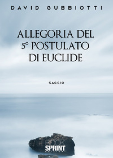 Allegoria del 5° postulato di Euclide - David Gubbiotti