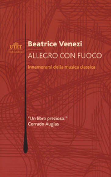 Allegro con fuoco. Innamorarsi della musica classica - Beatrice Venezi