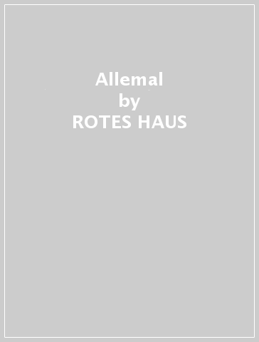 Allemal - ROTES HAUS