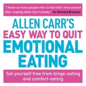 Allen Carr s Easy Way to Quit Emotional Eating
