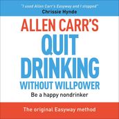 Allen Carr s Quit Drinking Without Willpower