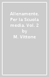 Allenamente. Per la Scuola media. Vol. 2