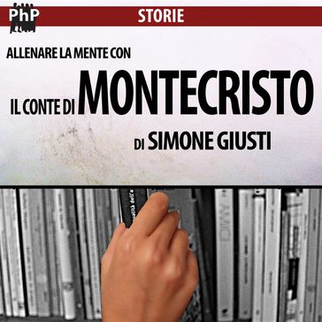 Allenare la mente con il Conte di Montecristo - Simone Giusti