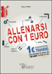 Allenarsi con 1 euro-1euro training. Come rimanere in forma con «un euro» in tempo di crisi