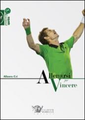 Allenarsi per vincere