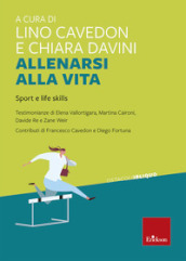 Allenarsi alla vita. Sport e life skills