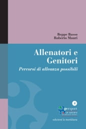 Allenatori e Genitori. Percorsi di alleanza possibili