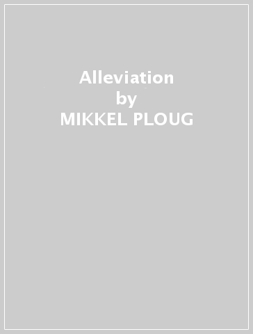Alleviation - MIKKEL PLOUG