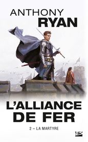 L Alliance de Fer, T2 : La Martyre