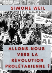 Allons-nous vers la Révolution Prolétarienne ?