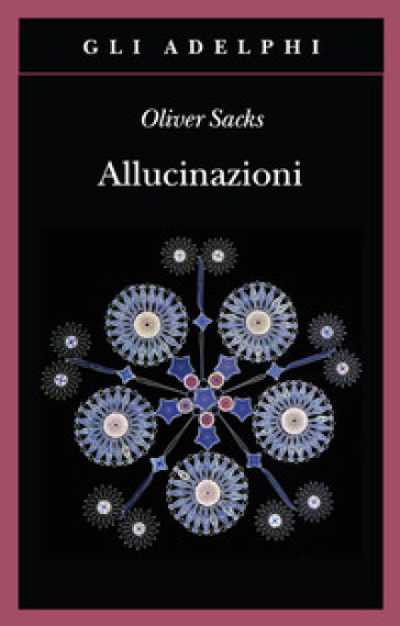 Allucinazioni - Oliver Sacks