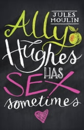 Ally Hughes Has Sex Sometimes