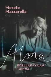 Alma - Edelläkävijän tarina