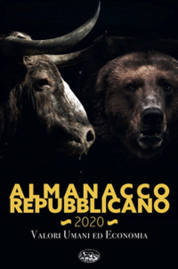 Almanacco Repubblicano 2020. Valori umani ed economia
