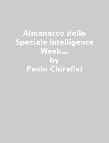 Almanacco dello Speciale Intelligence Week. La sfida delle tre transizioni: energetica, digitale e dell'intelligence - Paolo Chirafisi