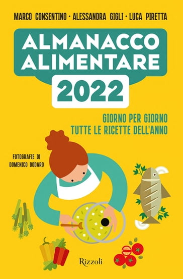 Almanacco alimentare 2022 - Alessandra Gigli - Luca Piretta - Marco Consentino