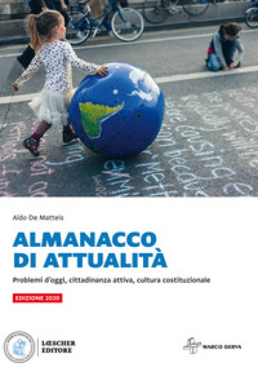 Almanacco di attualità. Problemi d'oggi, cittadinanza attiva, cultura costituzionale. Per la Scuola media. Con e-book. Con espansione online - Aldo De Matteis