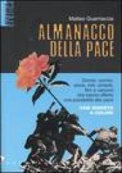 Almanacco della pace. Donne, uomini, storie, miti, simboli, film e canzoni che hanno offerto una possibilità alla pace