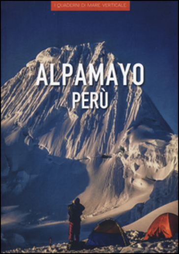 Alpamayo Perù. Ediz. illustrata - Cecilia Carreri