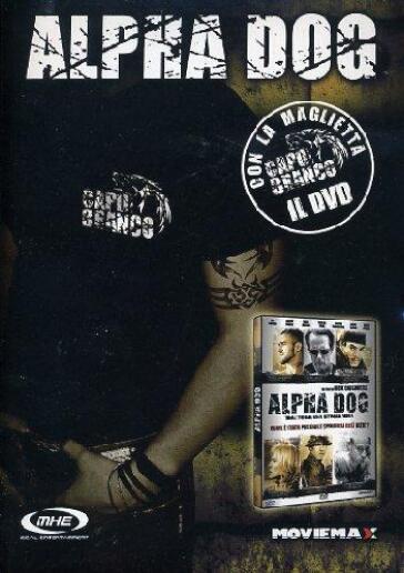 Alpha Dog (Deluxe Edition) (Dvd+Maglietta) - Nick Cassavetes