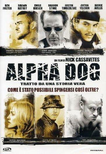 Alpha Dog - Nick Cassavetes