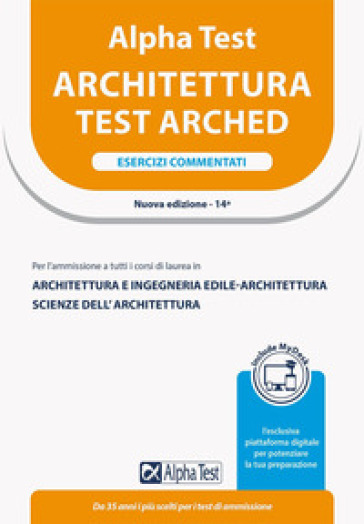 Alpha Test Architettura. Esercizi commentati. Per l'ammissione a tutti i corsi di laurea i...