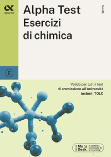 Alpha Test. Esercizi di chimica. Ediz. MyDesk - Valeria Balboni - Alberto Zaffiro - Doriana Rodino