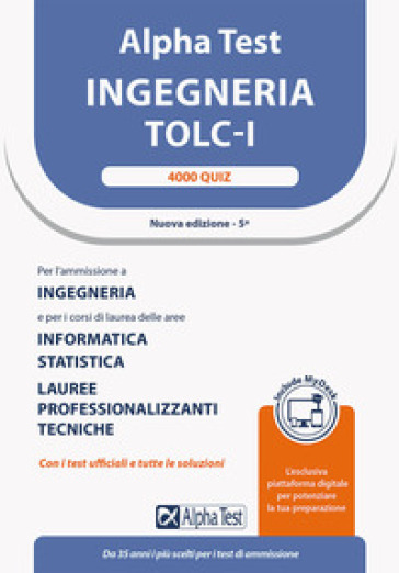 Alpha Test. Ingegneria. TOLC-I. 4000 quiz. Con MyDesk - Stefano Bertocchi,  Alberto Sironi, Massimiliano Bianchini - Libro - Mondadori Store