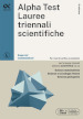 Alpha Test. Lauree triennali scientifiche. Esercizi commentati. Ediz. MyDesk. Con software di simulazione