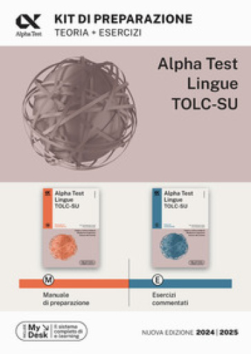 Alpha Test. Lingue TOLC-SU. Kit di preparazione. Ediz. MyDesk - Paola Borgonovo - Alessandro Lucchese - Raffaella Reale
