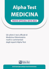 Alpha Test. Medicina. Prove ufficiali 2018-2022