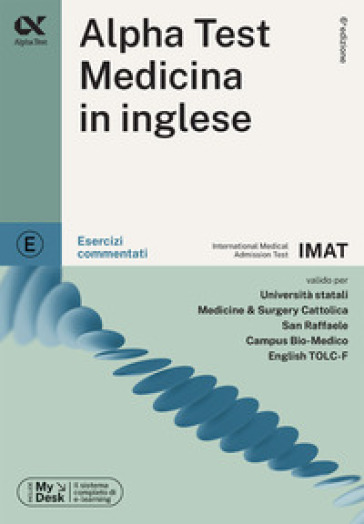 Alpha Test. Medicina in inglese IMAT. Esercizi commentati. Ediz. MyDesk - Stefano Bertocchi - Fausto Lanzoni - Carlo Tabacchi