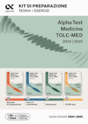 Alpha Test. Medicina. TOLC-MED. Kit di preparazione. Teoria + esercizi. Con MyDesk