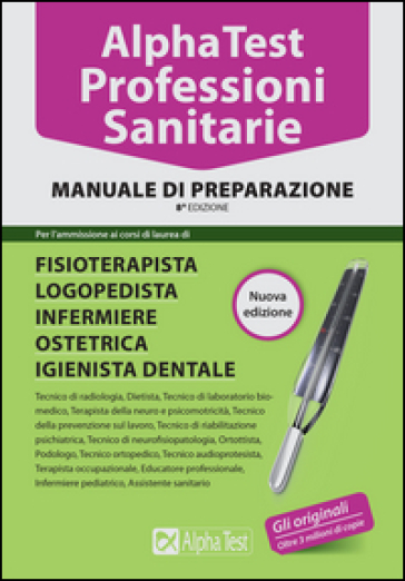 Alpha Test. Professioni sanitarie. Manuale di preparazione - Stefano Bertocchi - Doriana Rodino - Alberto Sironi