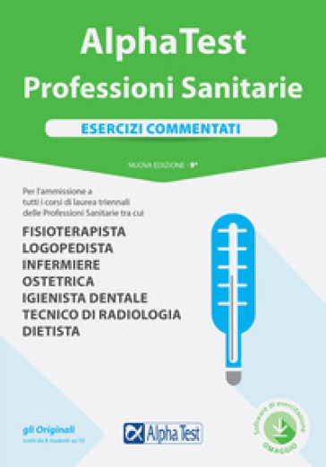 Alpha Test. Professioni sanitarie. Esercizi commentati. Con Contenuto digitale per download e accesso on line - Stefano Bertocchi - Doriana Rodino - Alberto Sironi