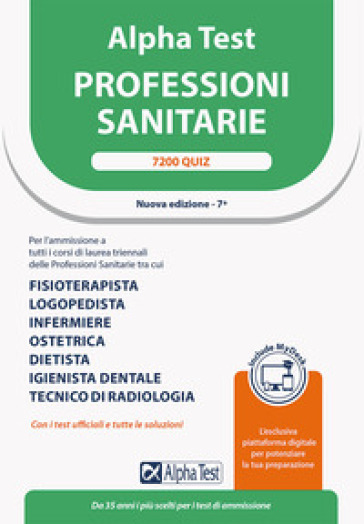 Alpha Test. Professioni sanitarie. 7200 quiz. Ediz. MyDesk