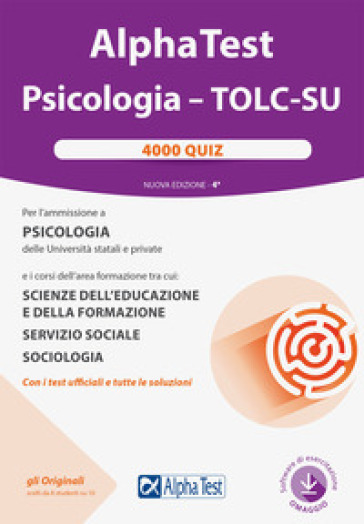 Alpha Test. Psicologia. TOLC-SU. 4000 quiz. Nuova ediz. Con software di simulazione - Giuseppe Vottari - Massimiliano Bianchini - Fausto Lanzoni - Carlo Tabacchi - Doriana Rodino