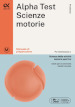 Alpha Test. Scienze motorie. Manuale di preparazione. Ediz. MyDesk. Con Contenuto digitale per download e accesso on line