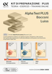 Alpha Test plus Bocconi e Luiss. Kit completo di preparazione con training on line. Con AlphaTestAcademy. Con MyDesk