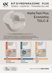 Alpha Test plus. Economia. TOLC-E. Kit di preparazione. Con Contenuto digitale per download e accesso on line