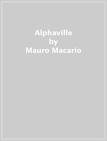 Alphaville - Mauro Macario