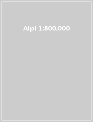 Alpi 1:800.000