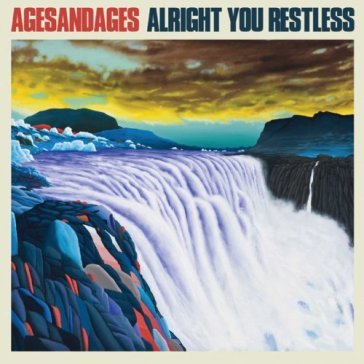 Alright you restless - AGESANDAGES