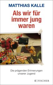 Als wir für immer jung waren