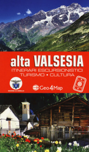 Alta Valsesia. Itinerari escursionistici, turismo, cultura