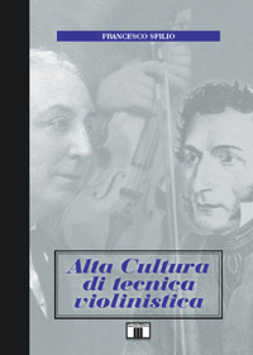 Alta cultura di tecnica violinistica - Francesco Sfilio