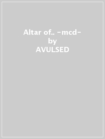 Altar of.. -mcd- - AVULSED