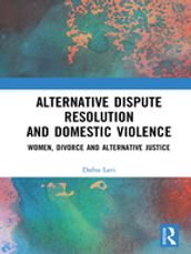 Alternative Dispute Resolution and Domestic Violence